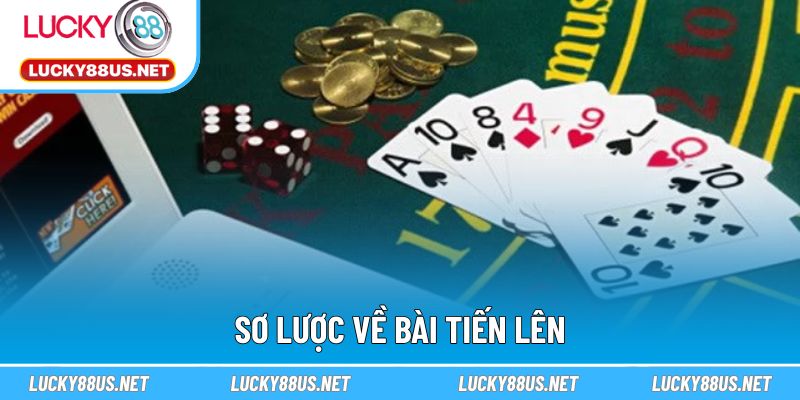 Sơ lược về bài Tiến Lên