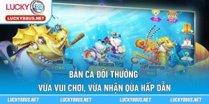 Bắn cá đổi thưởng