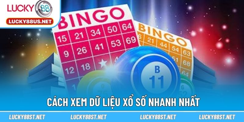 Cách xem dữ liệu xổ số nhanh nhất