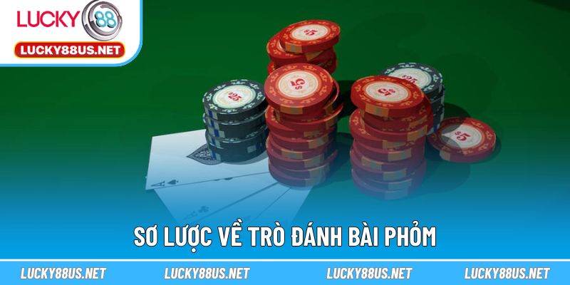Sơ lược về trò đánh bài Phỏm