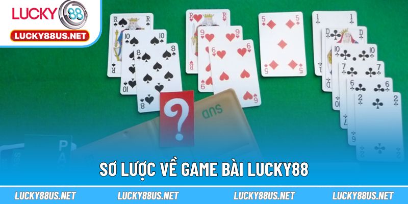 Sơ lược về game bài LUCKY88