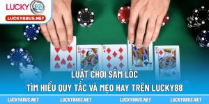 Luật chơi Sâm Lốc